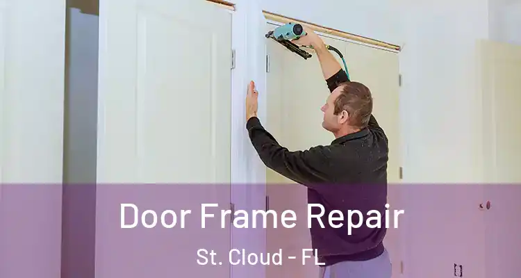  Door Frame Repair St. Cloud - FL