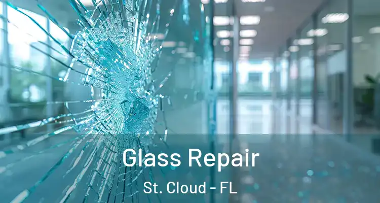  Glass Repair St. Cloud - FL