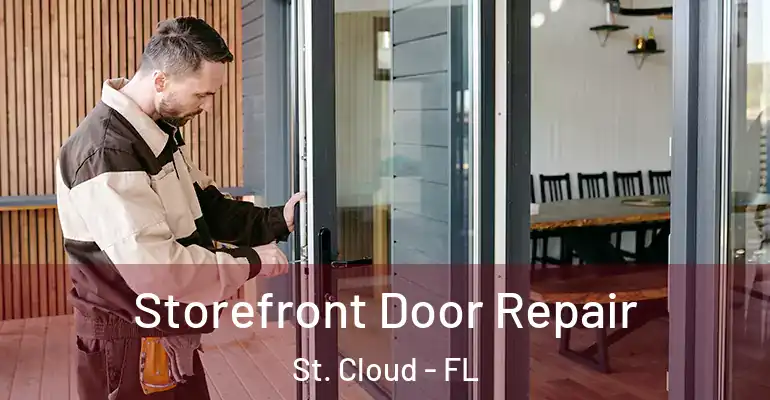  Storefront Door Repair St. Cloud - FL
